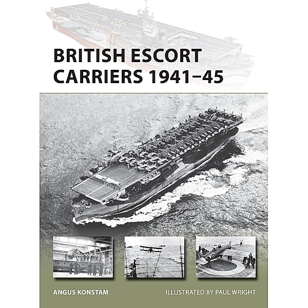 British Escort Carriers 1941-45, Angus Konstam