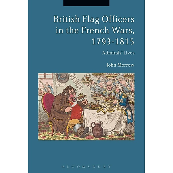 British Flag Officers in the French Wars, 1793-1815, John Morrow