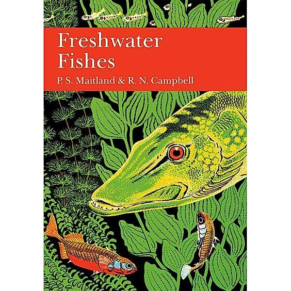 British Freshwater Fish / Collins New Naturalist Library Bd.75, P. S. Maitland, R. N. Campbell