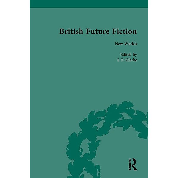 British Future Fiction, 1700-1914, Volume 2, I F Clarke