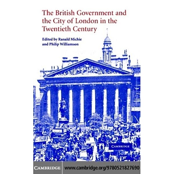 British Government and the City of London in the Twentieth Century
