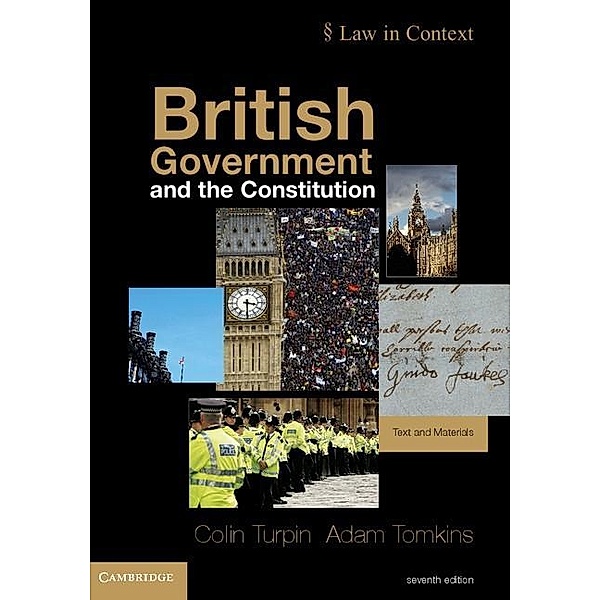 British Government and the Constitution / Law in Context, Colin Turpin