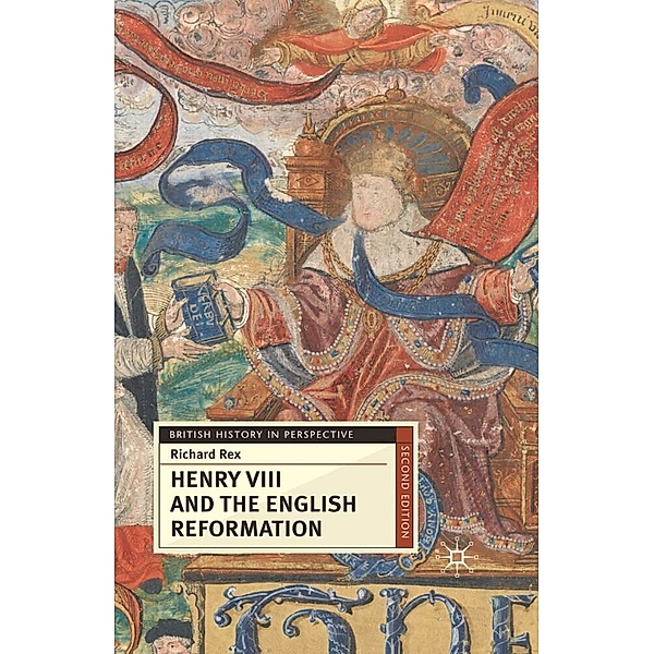 British History in Perspective / Henry VIII and the English Reformation, Richard Rex