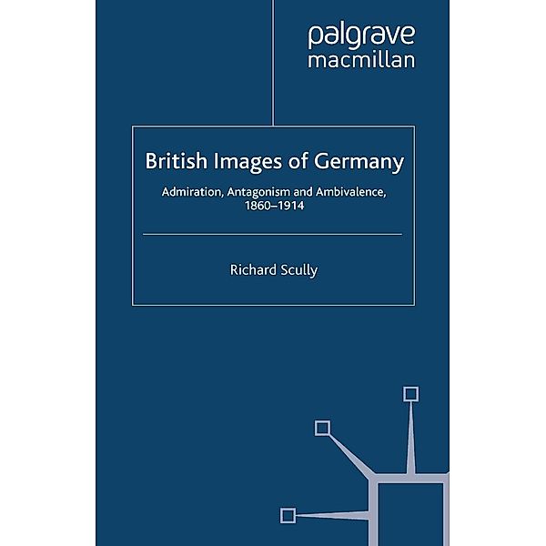 British Images of Germany / Britain and the World, R. Scully