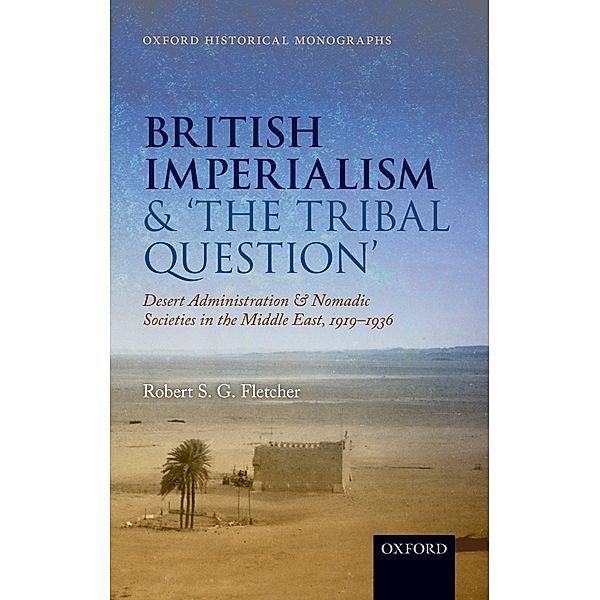 British Imperialism and  'The Tribal Question ' / Oxford Historical Monographs, Robert S. G. Fletcher