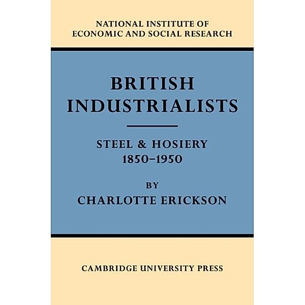 British Industrialists, Charlotte Erickson
