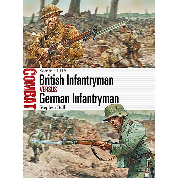 British Infantryman vs German Infantryman, Stephen Bull