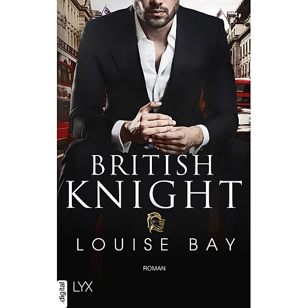 British Knight / Kings of New York Bd.4, Louise Bay