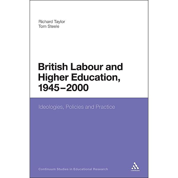 British Labour and Higher Education, 1945 to 2000, Tom Steele