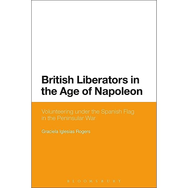 British Liberators in the Age of Napoleon, Graciela Iglesias Rogers