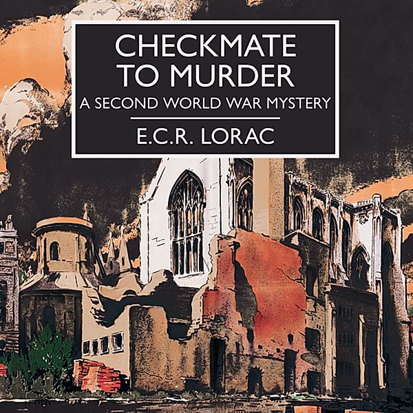 British Library Crime Classic - Checkmate to Murder, E.C.R. Lorac