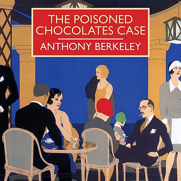 British Library Crime Classic - The Poisoned Chocolates Case, Anthony Berkeley