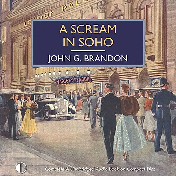 British Library Crime Classics - A Scream in Soho, John G. Brandon