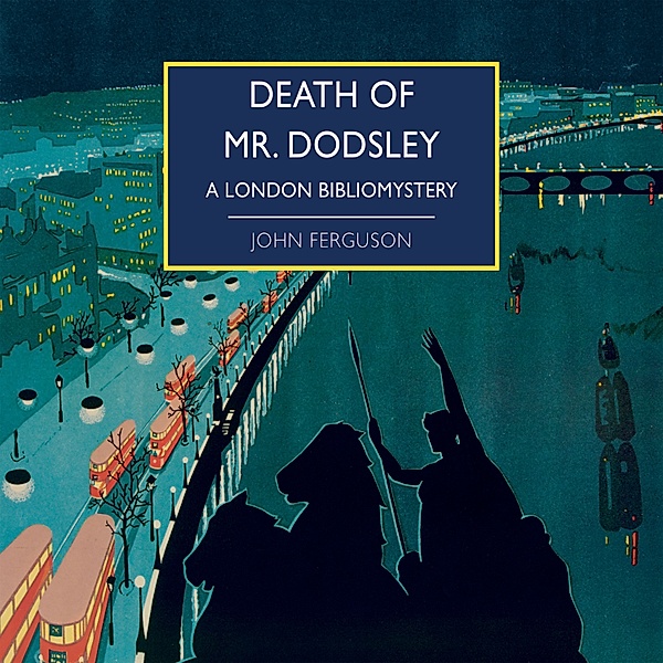 British Library Crime Classics - Death of Mr. Dodsley, John Ferguson