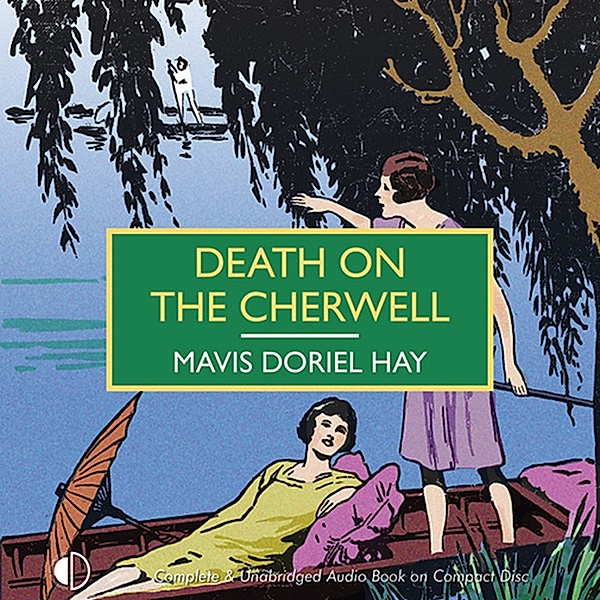 British Library Crime Classics - Death on the Cherwell, Mavis Doriel Hay
