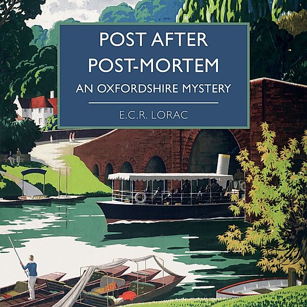 British Library Crime Classics - Post After Post-Mortem, E.C.R. Lorac