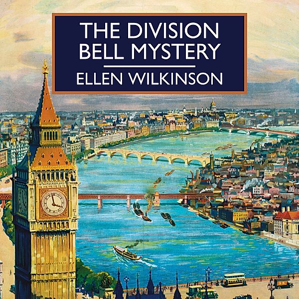 British Library Crime Classics - The Division Bell Mystery, Ellen Wilkinson