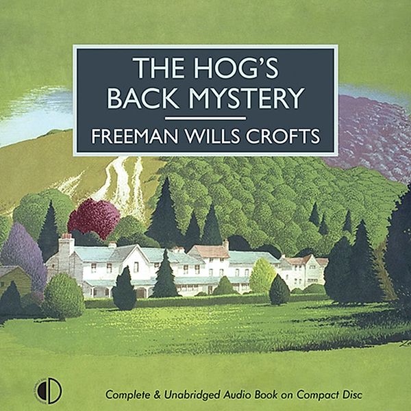 British Library Crime Classics - The Hog's Back Mystery, Freeman Wills Crofts