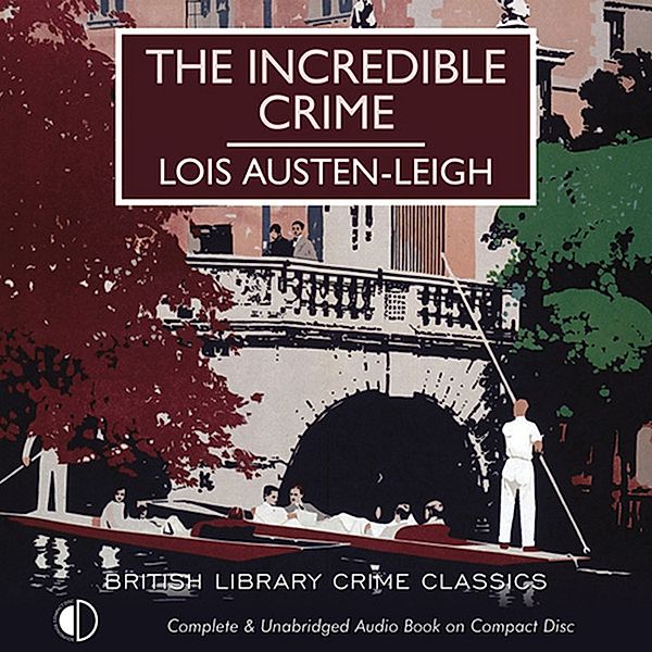 British Library Crime Classics - The Incredible Crime, Lois Austen-Leigh