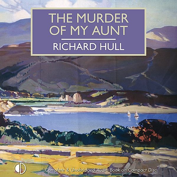 British Library Crime Classics - The Murder of My Aunt, Richard Hull