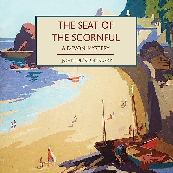 British Library Crime Classics - The Seat of the Scornful, John Dickson Carr