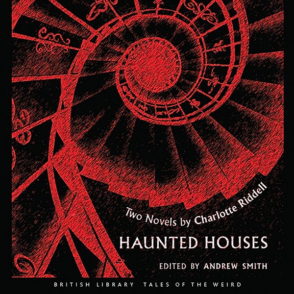 British Library Tales of the Weird - Haunted Houses, Charlotte Riddell