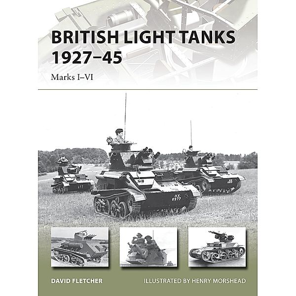 British Light Tanks 1927-45, David Fletcher