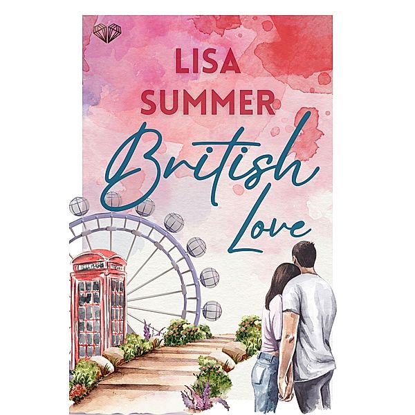 British Love / Wo die Liebe hinzieht ... Bd.1, Lisa Summer