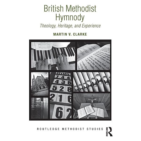 British Methodist Hymnody, Martin V. Clarke