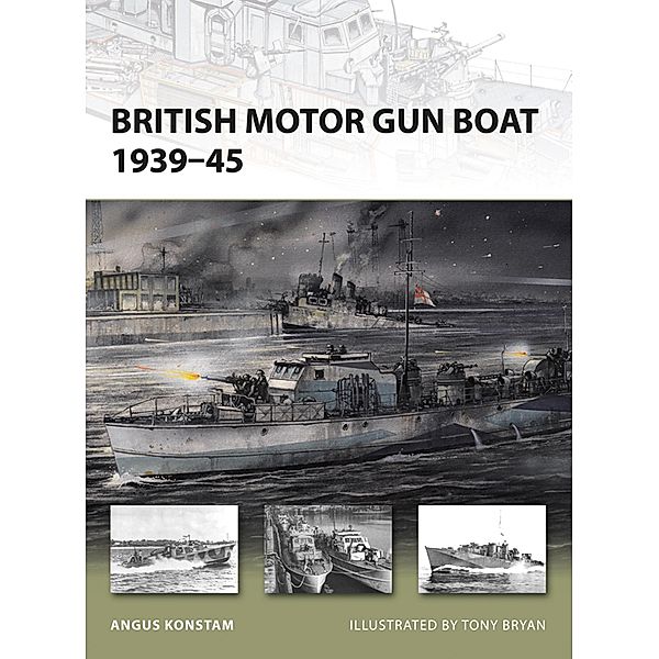 British Motor Gun Boat 1939-45 / New Vanguard, Angus Konstam