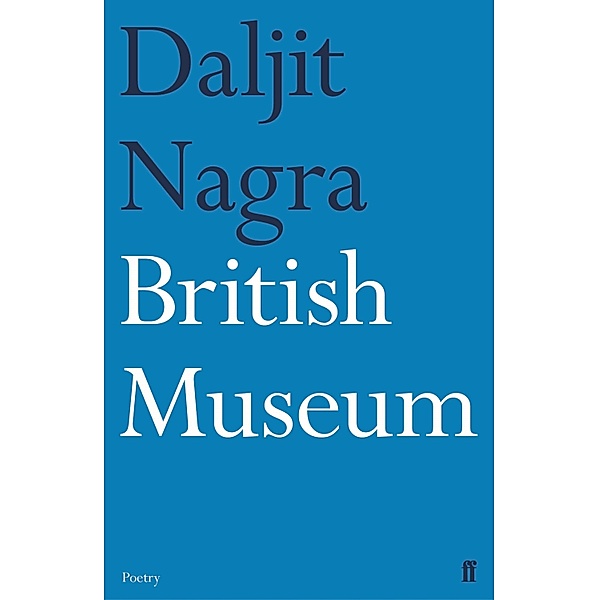 British Museum, Daljit Nagra