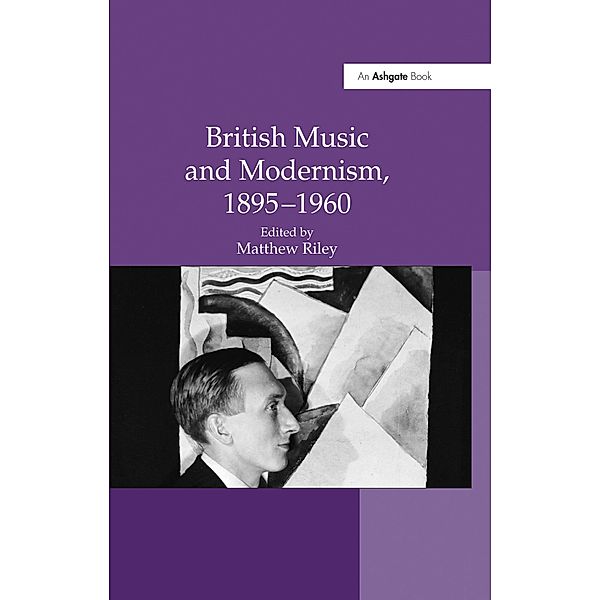 British Music and Modernism, 1895-1960