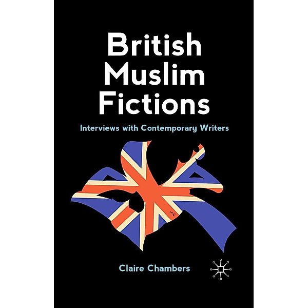 British Muslim Fictions, C. Chambers