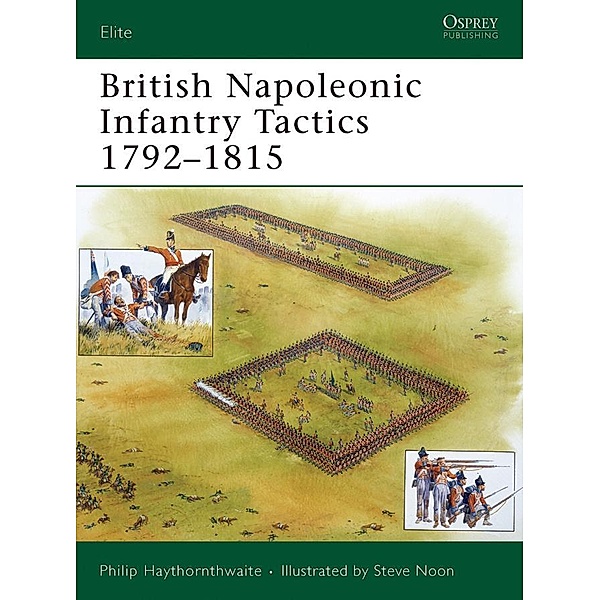 British Napoleonic Infantry Tactics 1792-1815, Philip Haythornthwaite