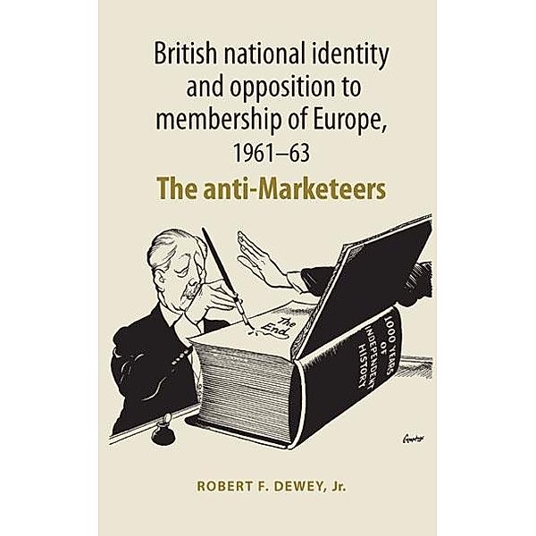 British national identity and opposition to membership of Europe, 1961-63, Robert Dewey