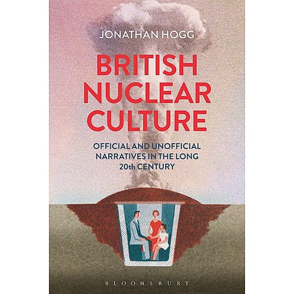 British Nuclear Culture, Jonathan Hogg