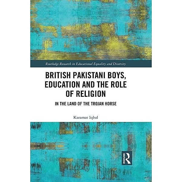 British Pakistani Boys, Education and the Role of Religion, Karamat Iqbal