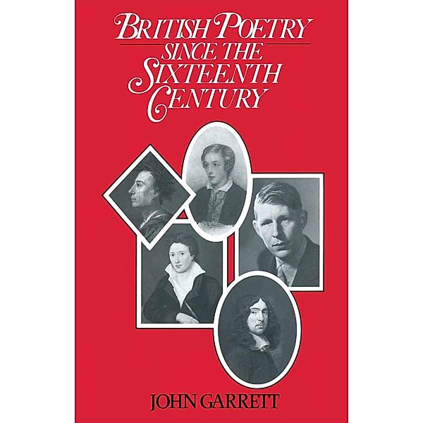British Poetry Since the Sixteenth Century, John Garrett