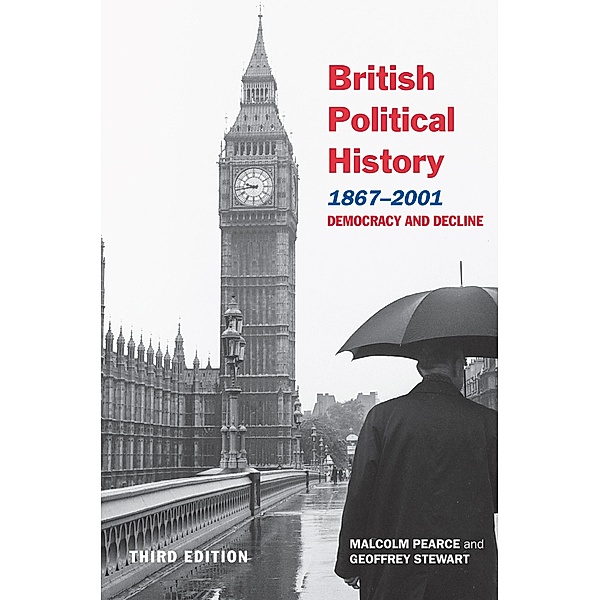 British Political History, 1867-2001, Malcolm Pearce, Geoffrey Stewart