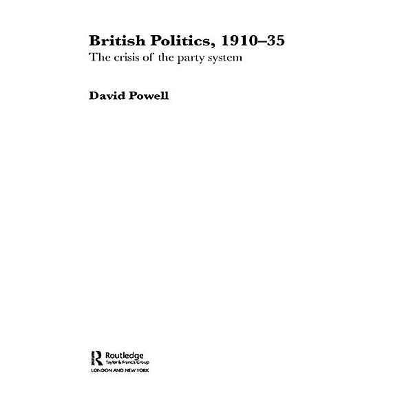 British Politics, 1910-1935, David Powell