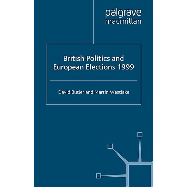 British Politics and European Elections 1999, D. Butler, M. Westlake