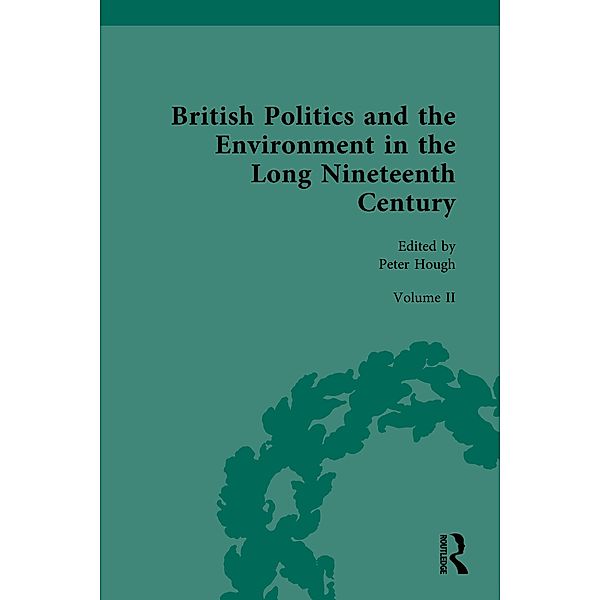 British Politics and the Environment in the Long Nineteenth Century