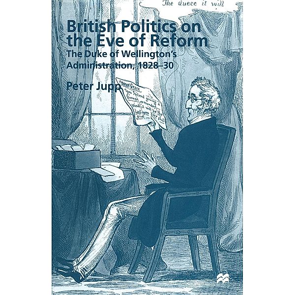 British Politics on the Eve of Reform, Peter Jupp