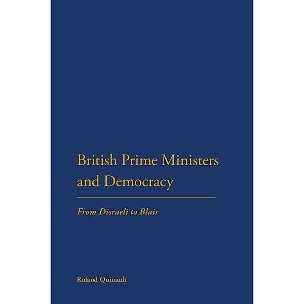 British Prime Ministers and Democracy, Roland Quinault