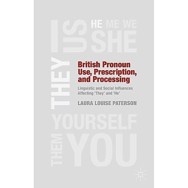 British Pronoun Use, Prescription, and Processing, L. Paterson