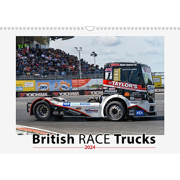 British Race Trucks (Wall Calendar 2024 DIN A3 Landscape), Dieter Wilczek and Michael Schweinle