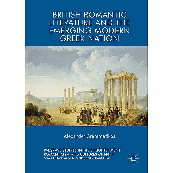 British Romantic Literature and the Emerging Modern Greek Nation, Alexander Grammatikos