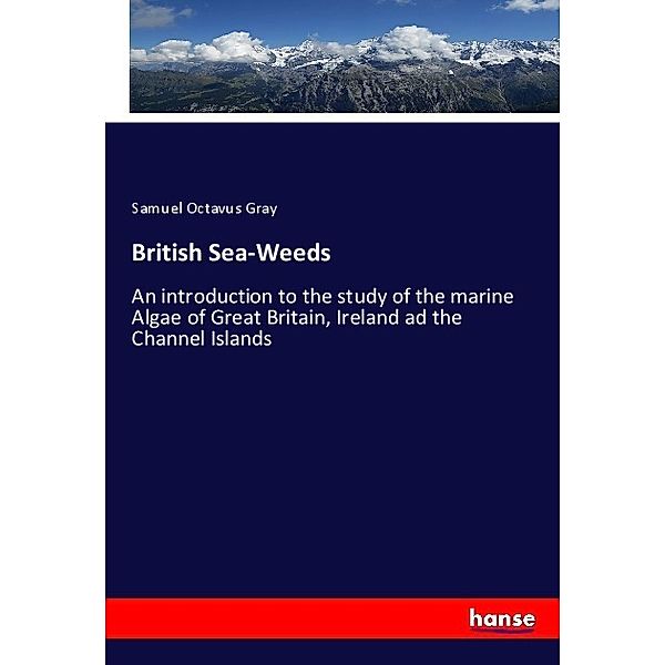 British Sea-Weeds, Samuel Octavus Gray