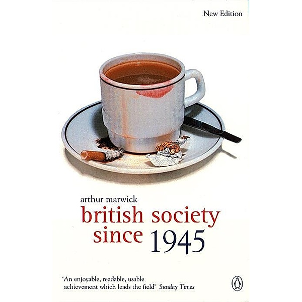 British Society Since 1945, Arthur Marwick