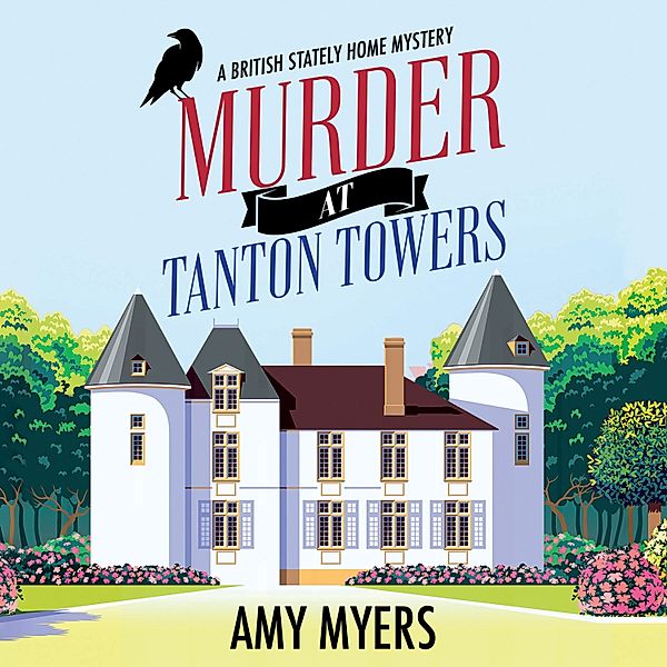 British Stately Home Mystery - 1 - Murder at Tanton Towers, Amy Myers